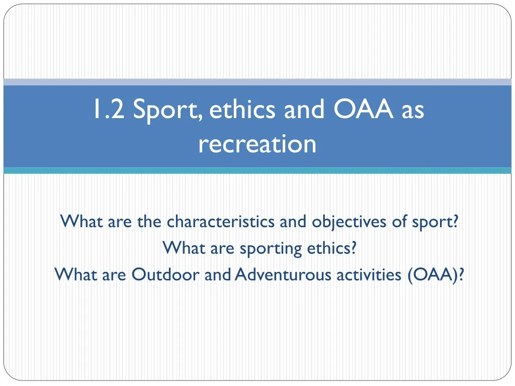 1 2 sport ethics and oaa as recreation