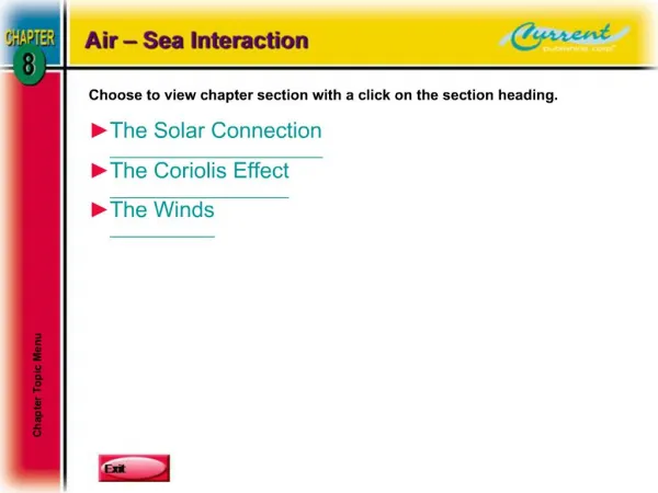 Choose to view chapter section with a click on the section heading. The Solar Connection The Coriolis Effect The Winds