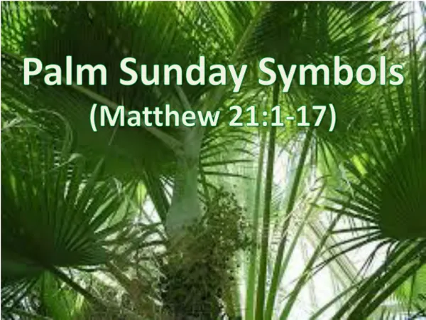 Palm Sunday Symbols (Matthew 21:1-17)