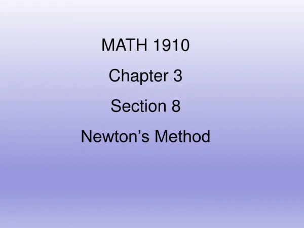 MATH 1910 Chapter 3 Section 8 Newton’s Method
