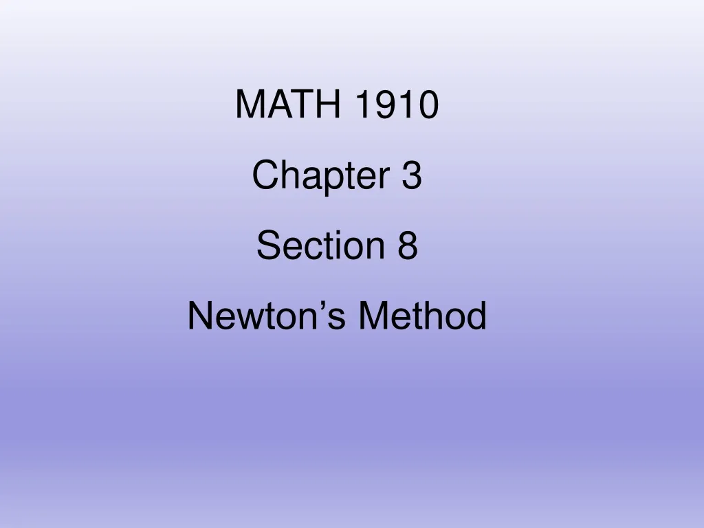 math 1910 chapter 3 section 8 newton s method