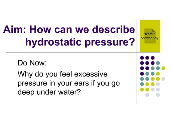 Aim: How can we describe hydrostatic pressure