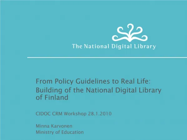 From Policy Guidelines to Real Life: Building of the National Digital Library of Finland