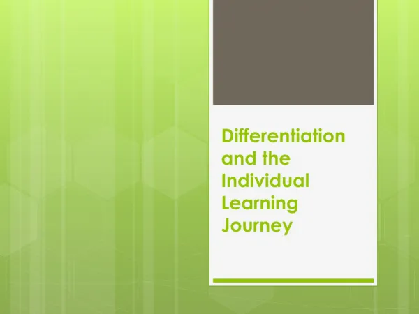 Differentiation and the Individual Learning Journey