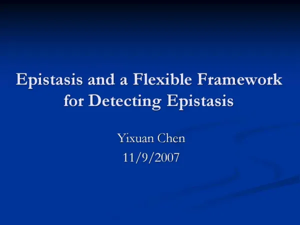 Epistasis and a Flexible Framework for Detecting Epistasis