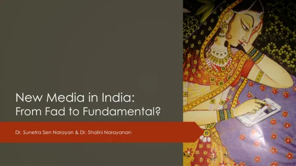 New Media in India: From Fad to Fundamental?