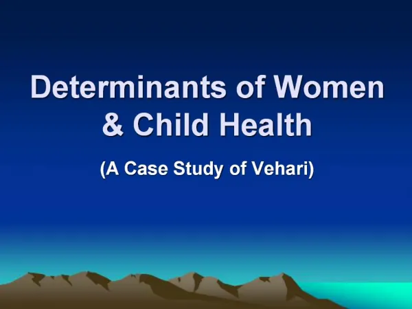 Determinants of Women Child Health