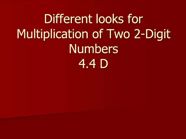 Different looks for Multiplication of Two 2-Digit Numbers 4.4 D