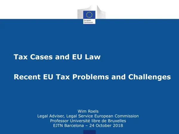 Tax Cases and EU Law Recent EU Tax Problems and Challenges