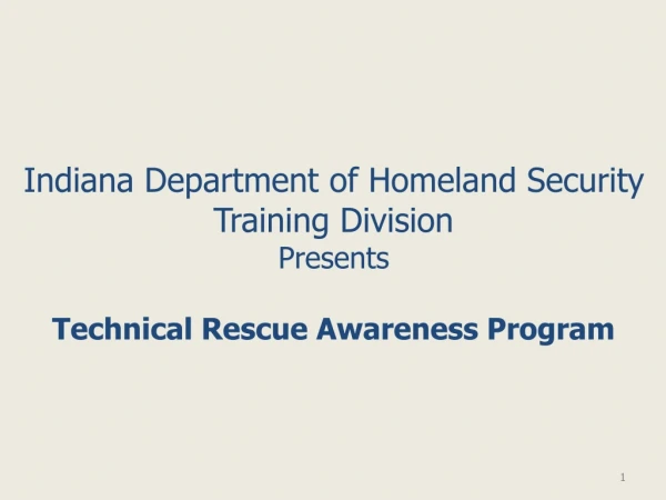 Indiana Department of Homeland Security Training Division Presents