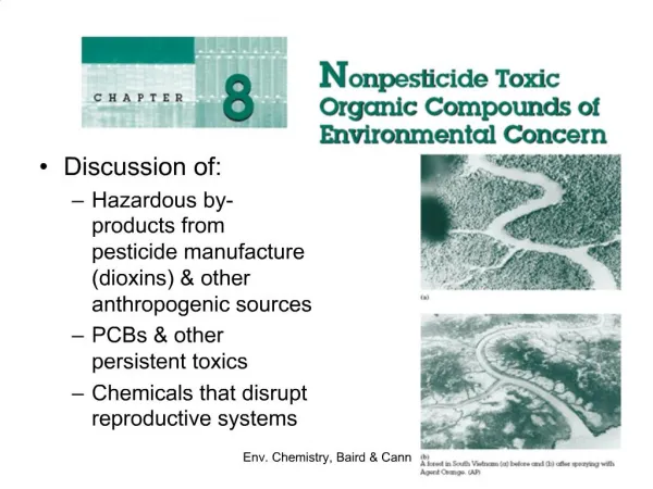 Discussion of: Hazardous by-products from pesticide manufacture dioxins other anthropogenic sources PCBs other persist