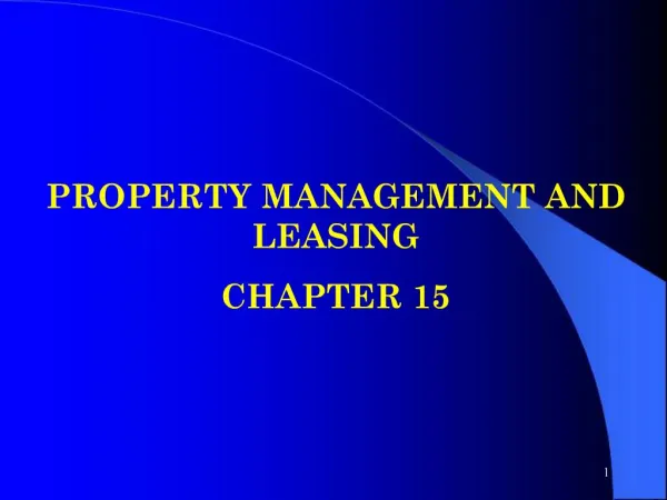 PROPERTY MANAGEMENT AND LEASING CHAPTER 15