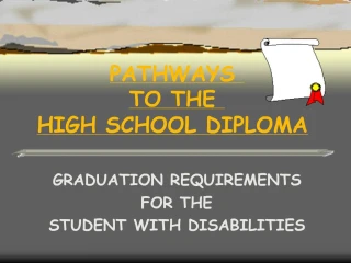 PATHWAYS TO THE HIGH SCHOOL DIPLOMA