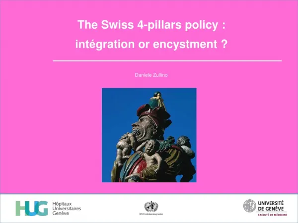 The Swiss 4-pillars policy : inte?gration or encystment ?