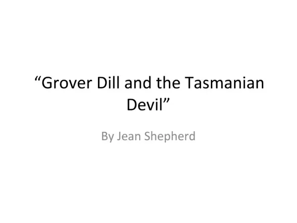 Grover Dill and the Tasmanian Devil