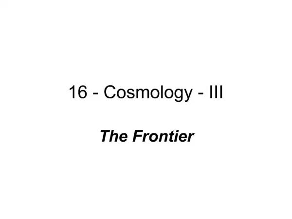 16 - Cosmology - III