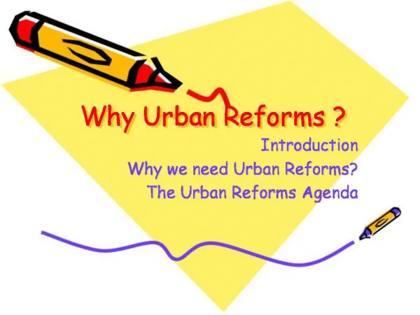 Why Urban Reforms