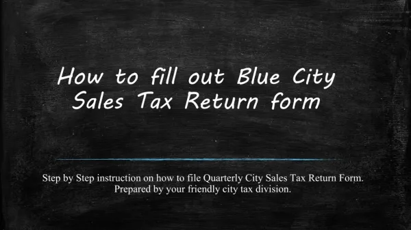 How to fill out Blue City Sales Tax Return form