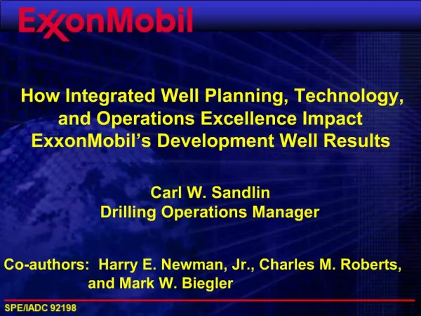 How Integrated Well Planning, Technology, and Operations Excellence Impact ExxonMobil s Development Well Results