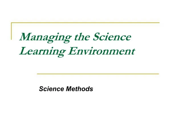 Managing the Science Learning Environment