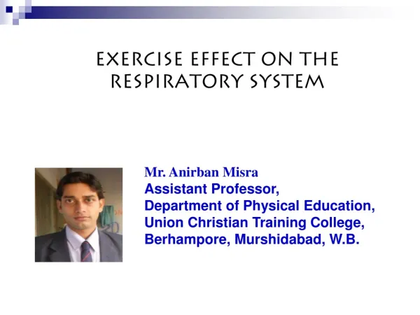 EXERCISE EFFECT ON THE RESPIRATORY SYSTEM