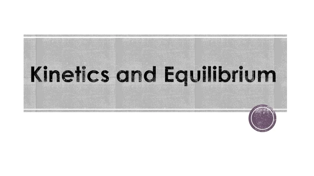 kinetics and equilibrium