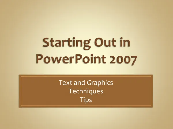 Starting Out in PowerPoint 2007