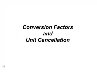 Conversion Factors and Unit Cancellation - slide 1