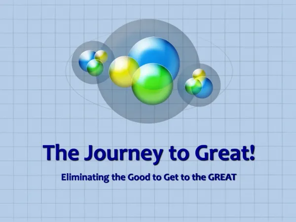 The Journey to Great!