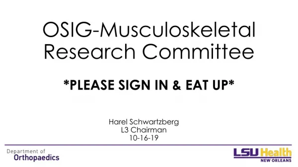 OSIG-Musculoskeletal Research Committee *PLEASE SIGN IN &amp; EAT UP*