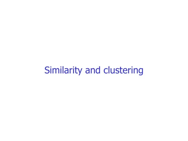 Similarity and clustering