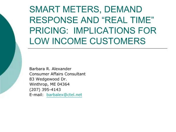 SMART METERS, DEMAND RESPONSE AND REAL TIME PRICING: IMPLICATIONS FOR LOW INCOME CUSTOMERS