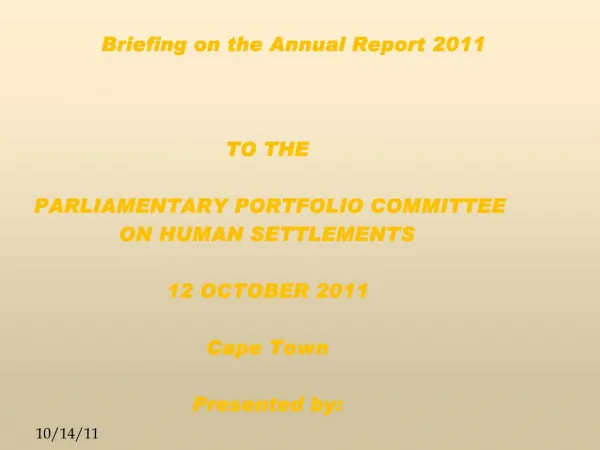 Briefing on the Annual Report 2011