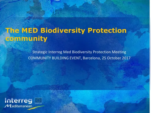 The MED Biodiversity Protection community Strategic Interreg Med Biodiversity Protection Meeting