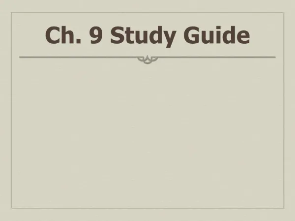 Ch. 9 Study Guide