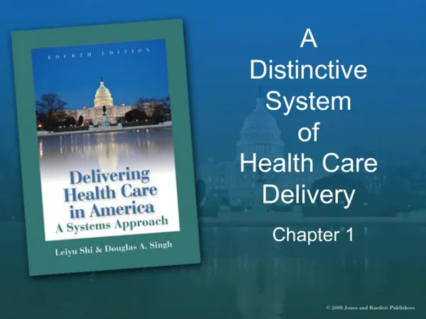A Distinctive System of Health Care Delivery