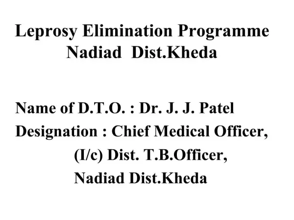 Leprosy Elimination Programme Nadiad Dist.Kheda