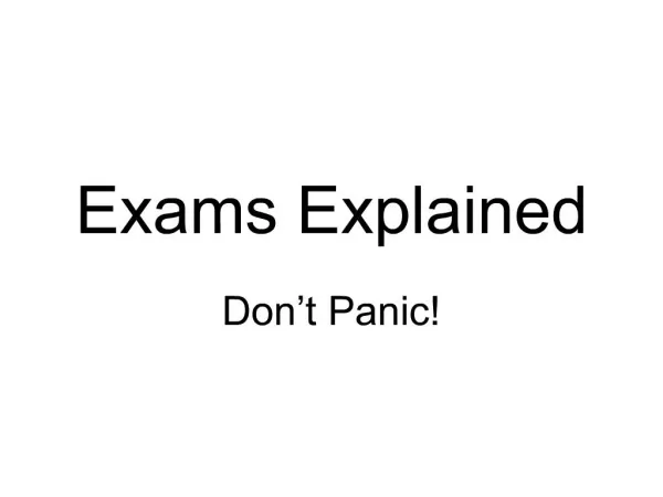 Exams Explained