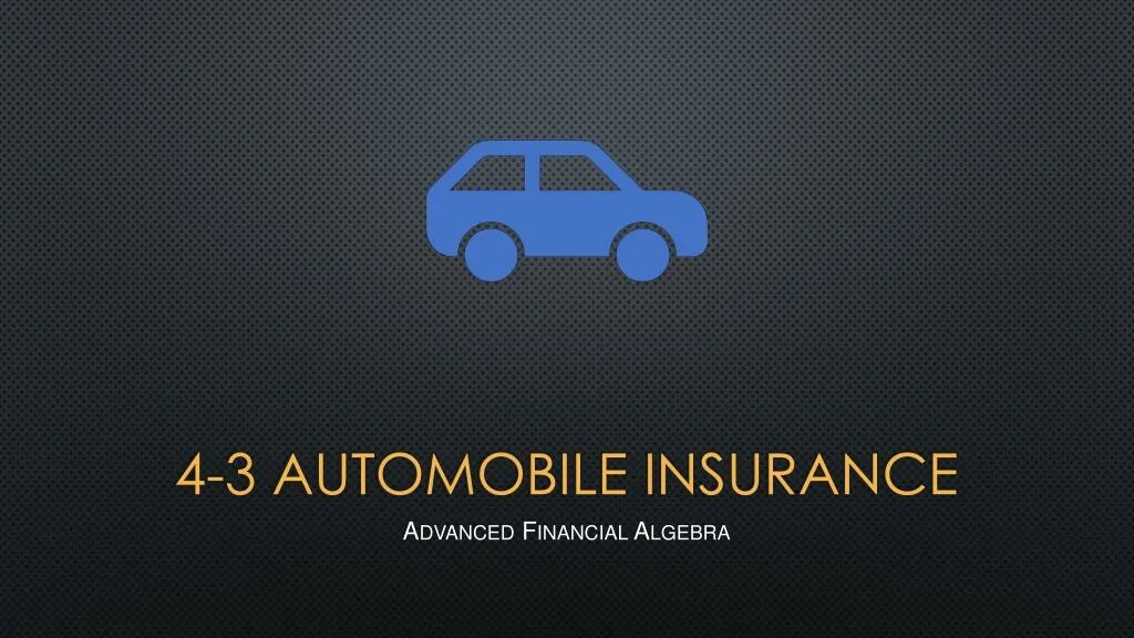 4 3 automobile insurance