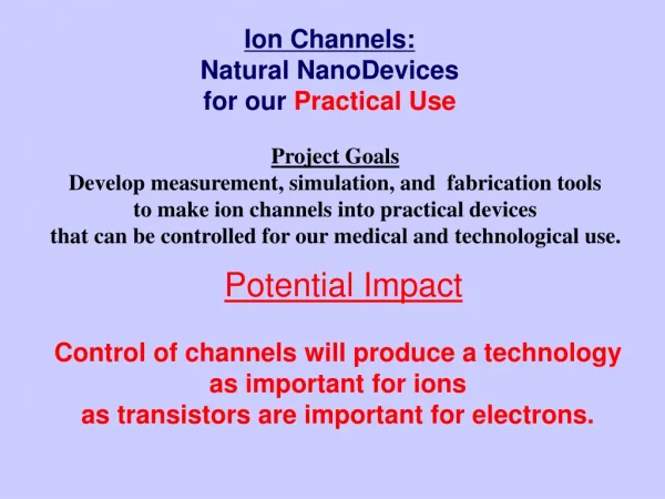 Ion Channels: Natural NanoDevices for our Practical Use
