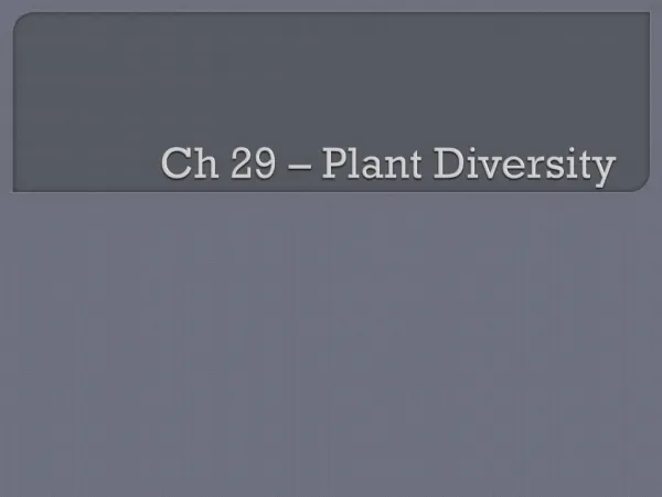 Ch 29 Plant Diversity