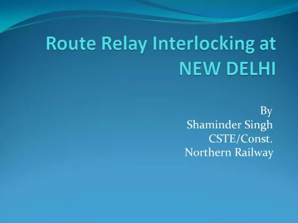 Route Relay Interlocking at NEW DELHI