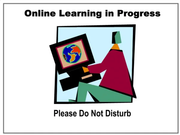 Online Learning in Progress