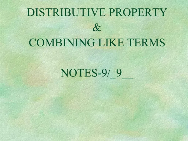 DISTRIBUTIVE PROPERTY COMBINING LIKE TERMS NOTES-9