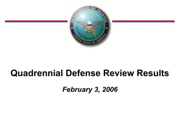 Quadrennial Defense Review Results February 3, 2006