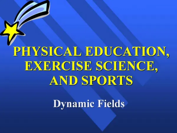 PHYSICAL EDUCATION, EXERCISE SCIENCE, AND SPORTS