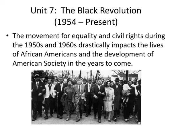 Unit 7: The Black Revolution (1954 – Present)