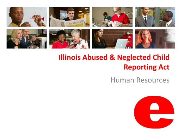Illinois Abused &amp; Neglected Child Reporting Act