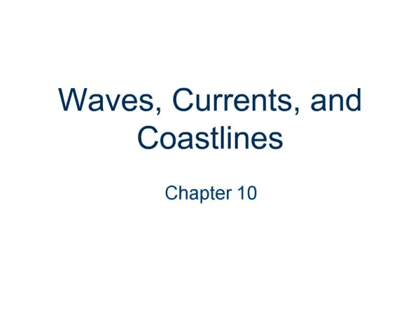 Waves, Currents, and Coastlines