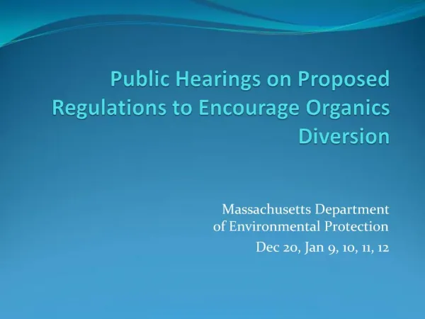 Public Hearings on Proposed Regulations to Encourage Organics Diversion